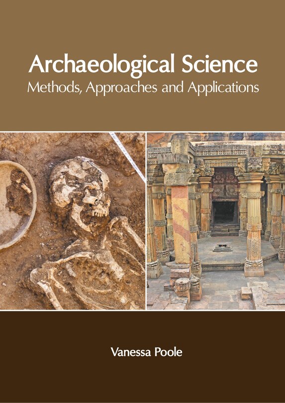 Front cover_Archaeological Science: Methods, Approaches And Applications