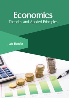 Front cover_Economics: Theories And Applied Principles