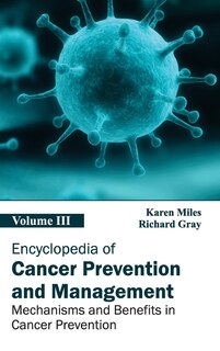 Couverture_Encyclopedia of Cancer Prevention and Management: Volume III (Mechanisms and Benefits in Cancer Prevention)