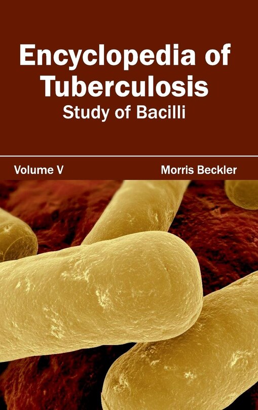 Couverture_Encyclopedia of Tuberculosis: Volume V (Study of Bacilli)