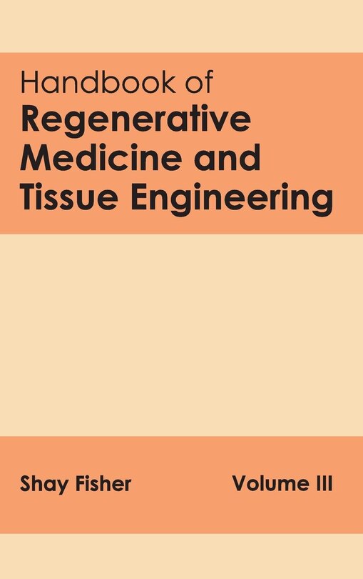 Couverture_Handbook of Regenerative Medicine and Tissue Engineering: Volume III