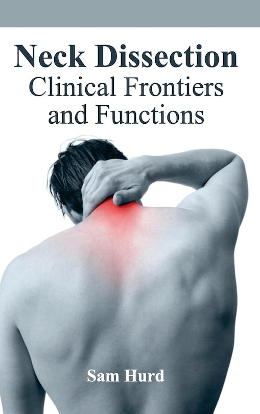 Couverture_Neck Dissection: Clinical Frontiers and Functions