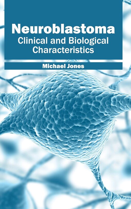 Couverture_Neuroblastoma: Clinical and Biological Characteristics