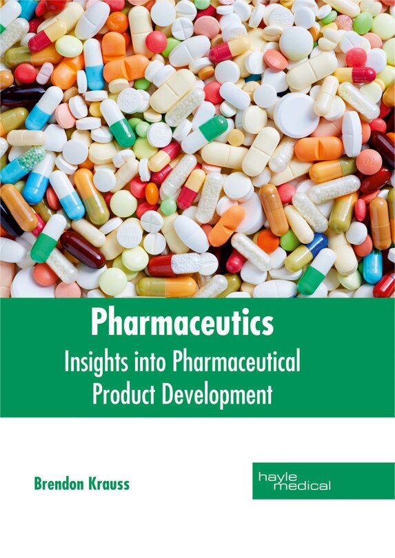 Front cover_Pharmaceutics: Insights Into Pharmaceutical Product Development