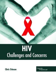 Hiv: Challenges And Concerns