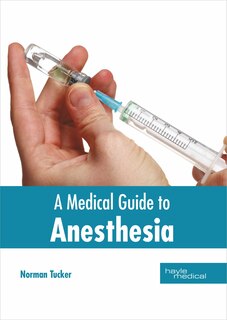 Front cover_A Medical Guide To Anesthesia