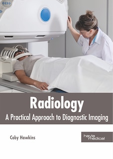 Front cover_Radiology: A Practical Approach To Diagnostic Imaging