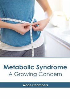 Front cover_Metabolic Syndrome: A Growing Concern