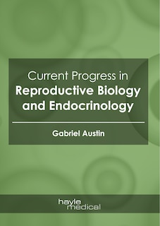 Front cover_Current Progress In Reproductive Biology And Endocrinology