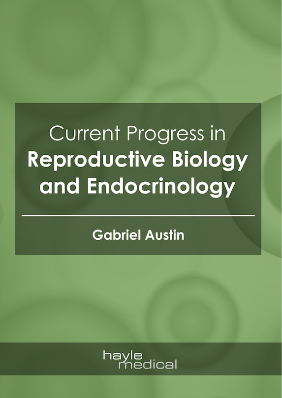 Front cover_Current Progress In Reproductive Biology And Endocrinology