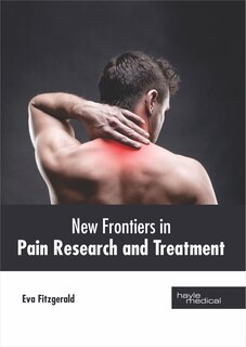 New Frontiers In Pain Research And Treatment