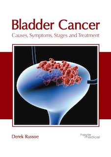 Couverture_Bladder Cancer: Causes, Symptoms, Stages And Treatment