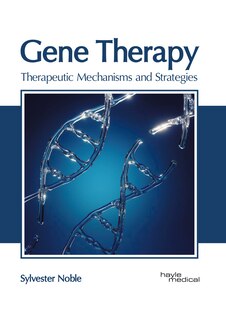 Front cover_Gene Therapy: Therapeutic Mechanisms And Strategies