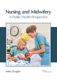 Couverture_Nursing And Midwifery: A Public Health Perspective