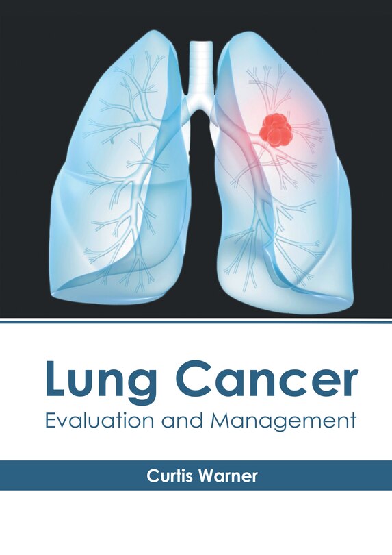 Front cover_Lung Cancer: Evaluation And Management
