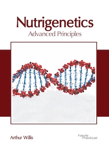 Nutrigenetics: Advanced Principles