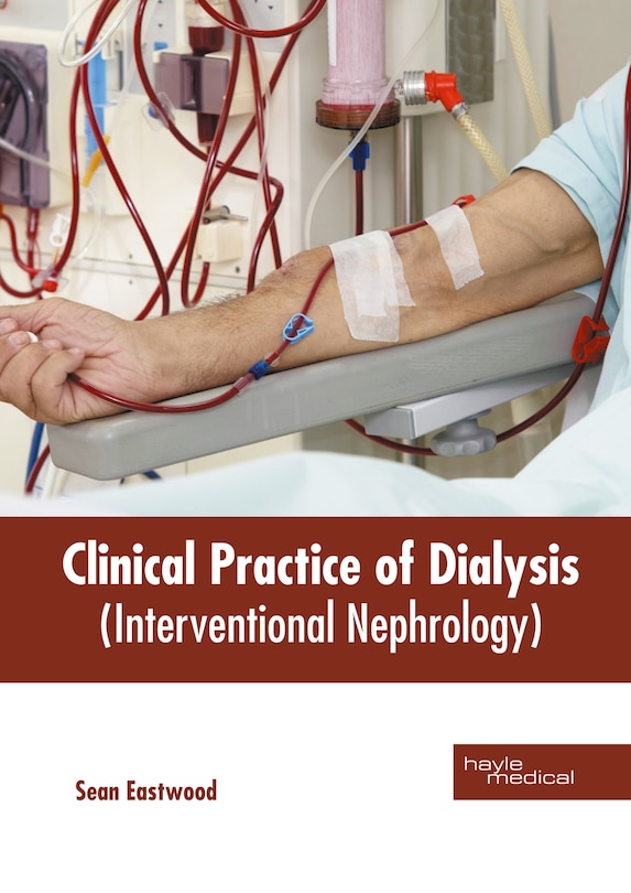 Front cover_Clinical Practice Of Dialysis (interventional Nephrology)