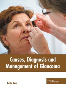 Front cover_Causes, Diagnosis And Management Of Glaucoma