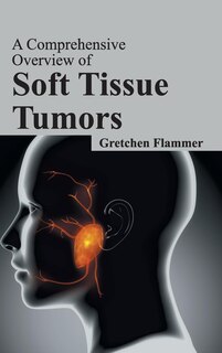 Couverture_Comprehensive Overview Of Soft Tissue Tumors