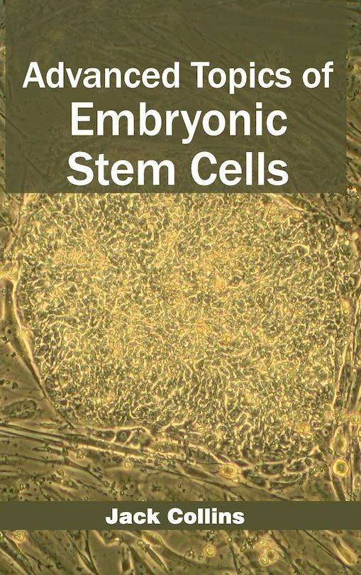 Front cover_Advanced Topics of Embryonic Stem Cells