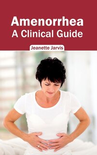 Front cover_Amenorrhea: A Clinical Guide