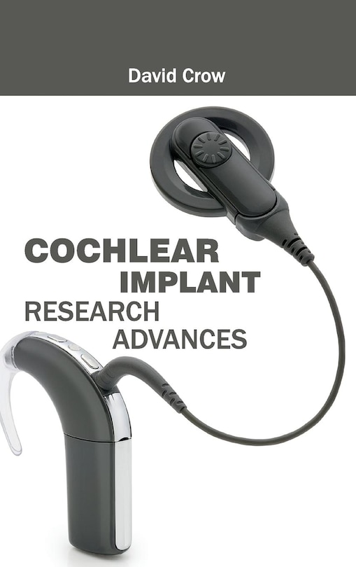 Front cover_Cochlear Implant Research Advances