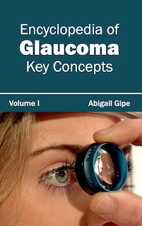 Front cover_Encyclopedia of Glaucoma: Volume I (Key Concepts)