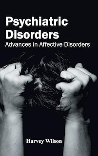 Psychiatric Disorders: Advances in Affective Disorders