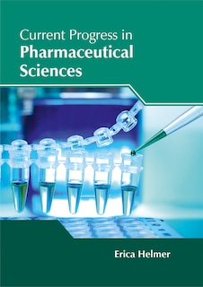 Front cover_Current Progress In Pharmaceutical Sciences