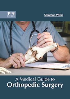Couverture_A Medical Guide To Orthopedic Surgery