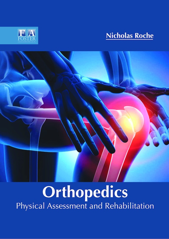 Orthopedics: Physical Assessment And Rehabilitation