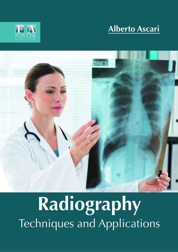 Radiography: Techniques And Applications