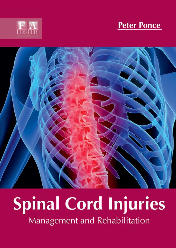 Spinal Cord Injuries: Management And Rehabilitation