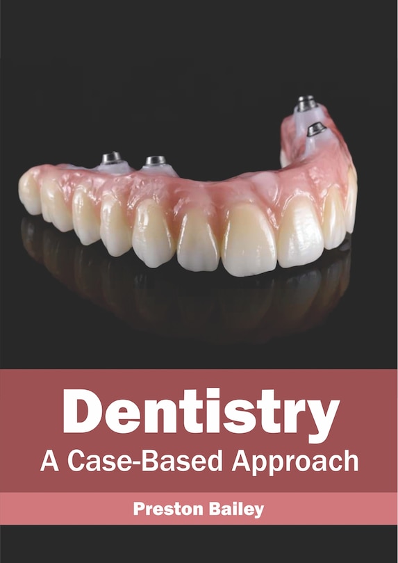 Dentistry: A Case-based Approach