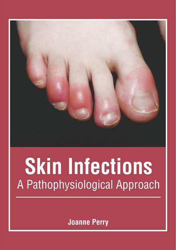 Couverture_Skin Infections: A Pathophysiological Approach