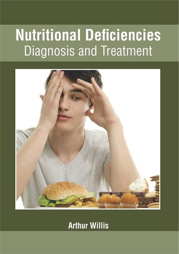 Nutritional Deficiencies: Diagnosis And Treatment