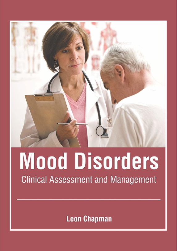 Front cover_Mood Disorders: Clinical Assessment And Management