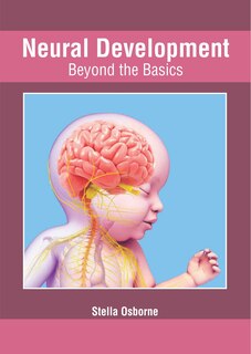 Front cover_Neural Development: Beyond The Basics