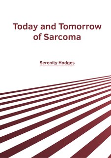 Couverture_Today And Tomorrow Of Sarcoma