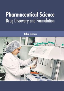Front cover_Pharmaceutical Science: Drug Discovery And Formulation
