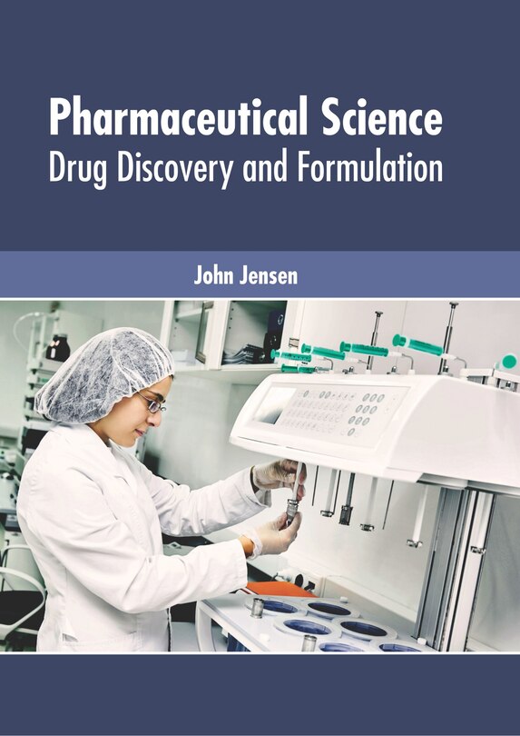 Front cover_Pharmaceutical Science: Drug Discovery And Formulation