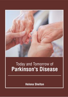 Front cover_Today And Tomorrow Of Parkinson's Disease