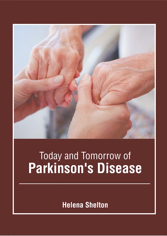 Front cover_Today And Tomorrow Of Parkinson's Disease