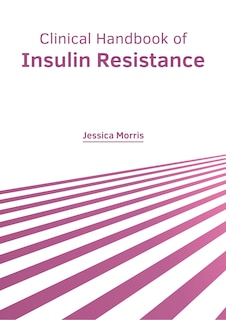 Clinical Handbook Of Insulin Resistance