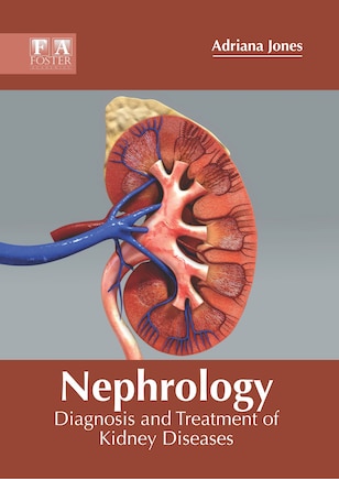 Nephrology: Diagnosis And Treatment Of Kidney Diseases