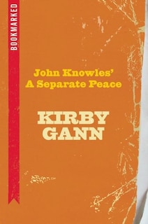 Front cover_John Knowles' A Separate Peace: Bookmarked