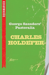 Couverture_George Saunders' Pastoralia: Bookmarked