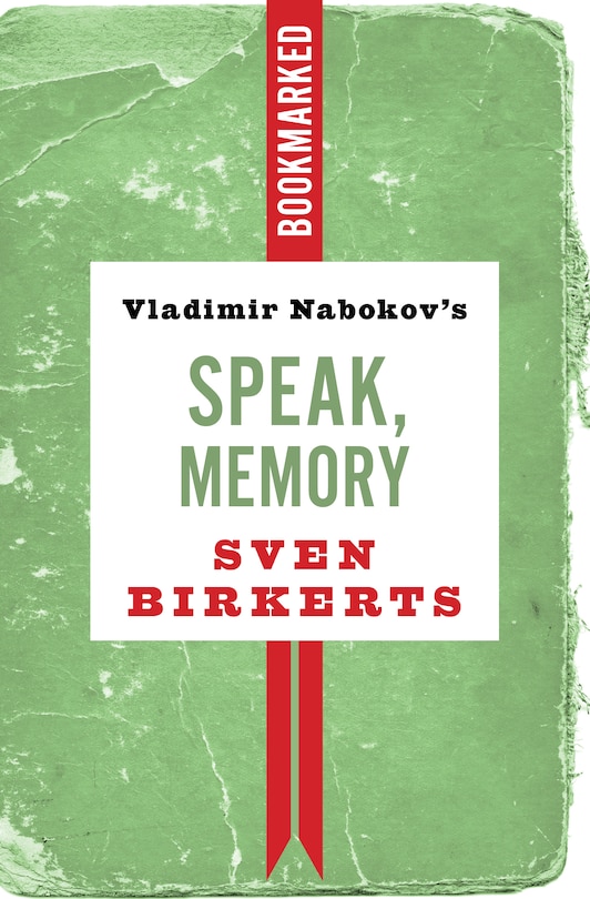 Front cover_Vladimir Nabokov's Speak, Memory: Bookmarked