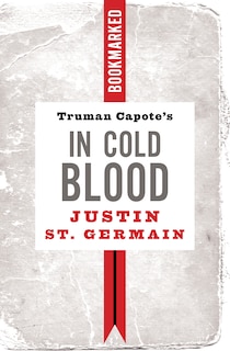 Couverture_Truman Capote's In Cold Blood: Bookmarked