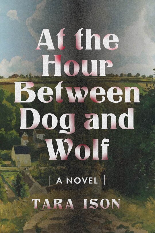Front cover_At the Hour Between Dog and Wolf